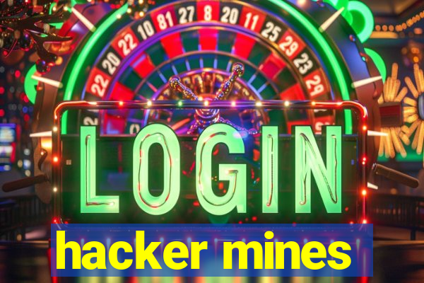 hacker mines
